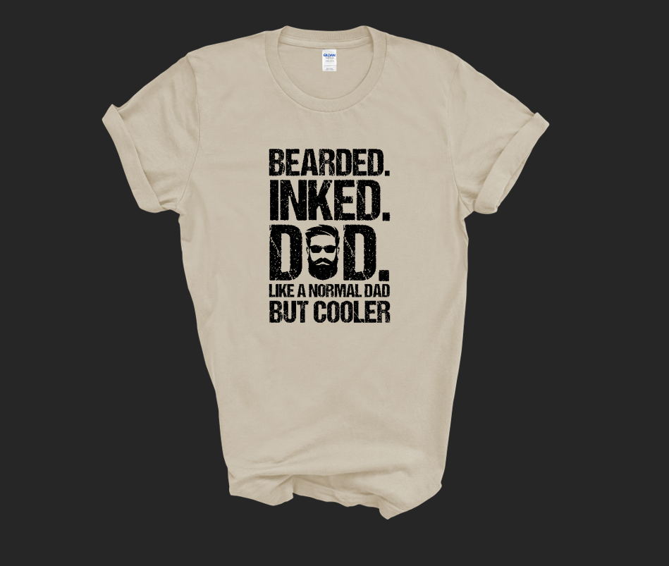 Bearded. Inked. Dad. Like A Normal Dad But Cooler T-Shirt