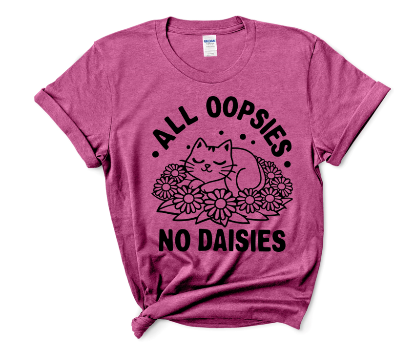 All Oopsies No Daisies Women's T-Shirt