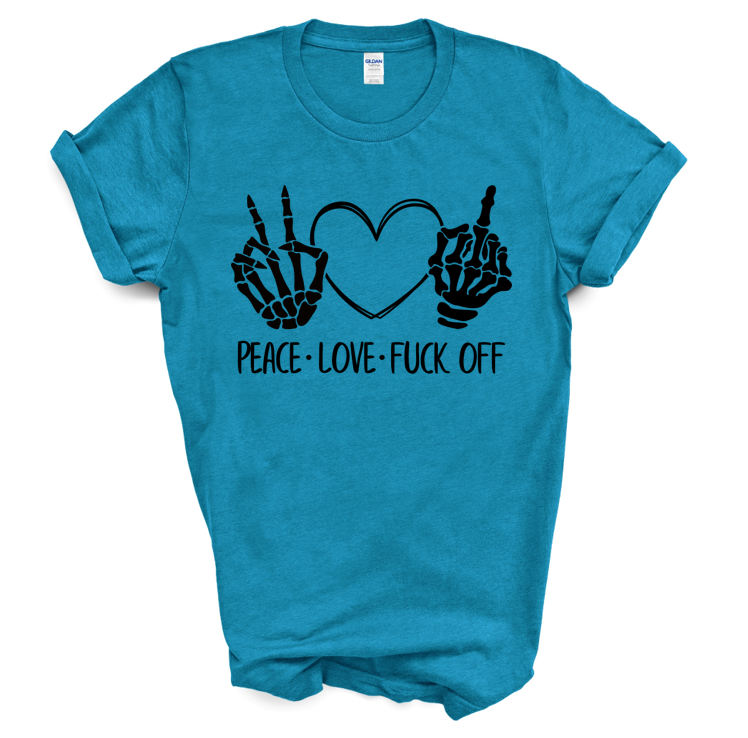 Peace Love & Fuck Off T-Shirt