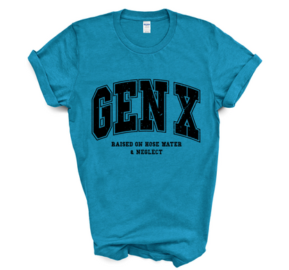 Gen-X Raised on Hose Water & Neglect T-Shirt