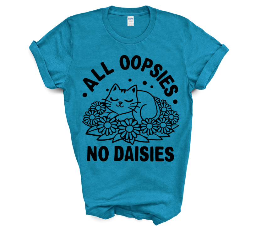 All Oopsies No Daisies Women's T-Shirt