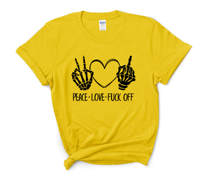 Peace Love & Fuck Off T-Shirt