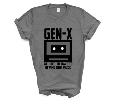 GENX-X - We Used to Have to Rewind Our Own Music T-Shirt