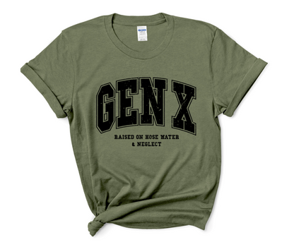 Gen-X Raised on Hose Water & Neglect T-Shirt