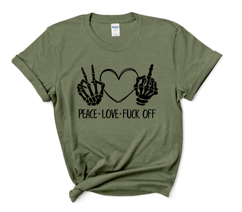 Peace Love & Fuck Off T-Shirt