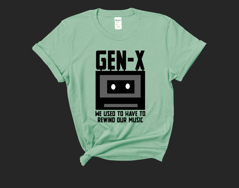 GENX-X - We Used to Have to Rewind Our Own Music T-Shirt