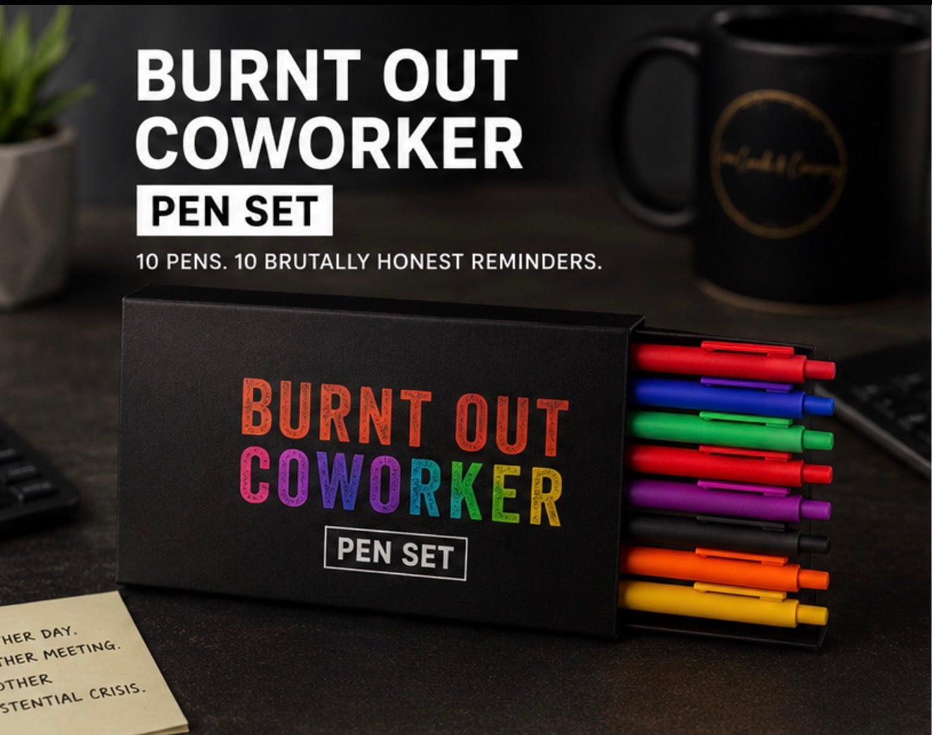 Burnt Out Coworker Pen Set