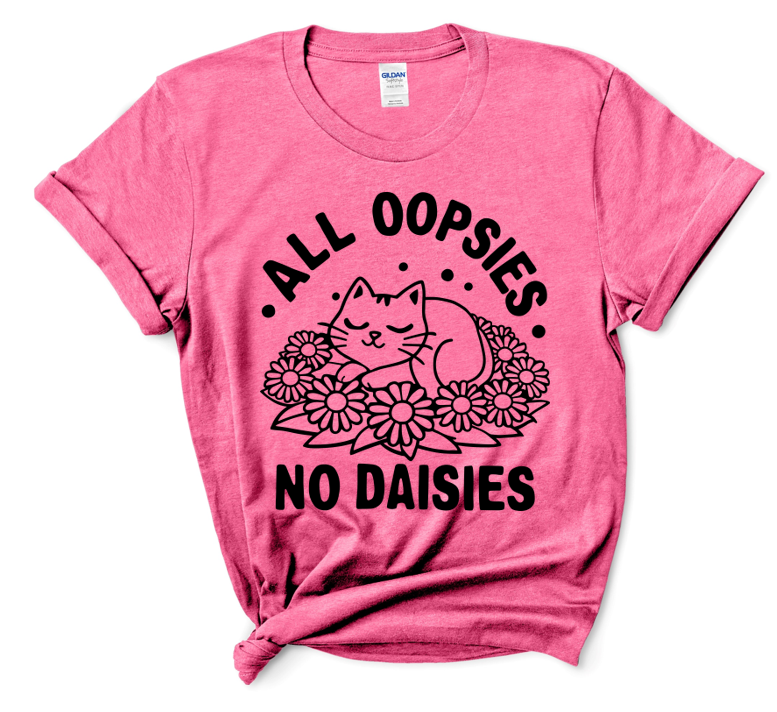 All Oopsies No Daisies Women's T-Shirt