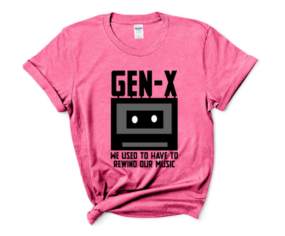 GENX-X - We Used to Have to Rewind Our Own Music T-Shirt