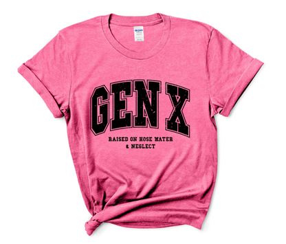 Gen-X Raised on Hose Water & Neglect T-Shirt