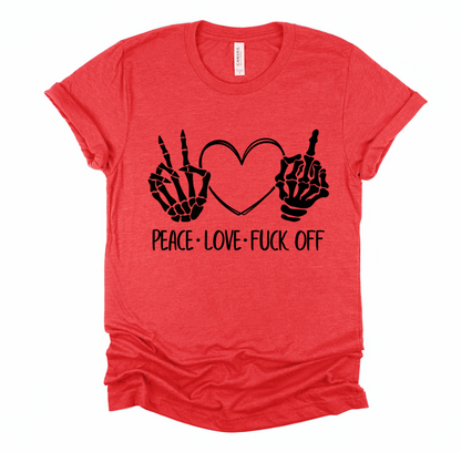 Peace Love & Fuck Off T-Shirt