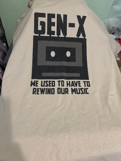 GENX-X - We Used to Have to Rewind Our Own Music T-Shirt