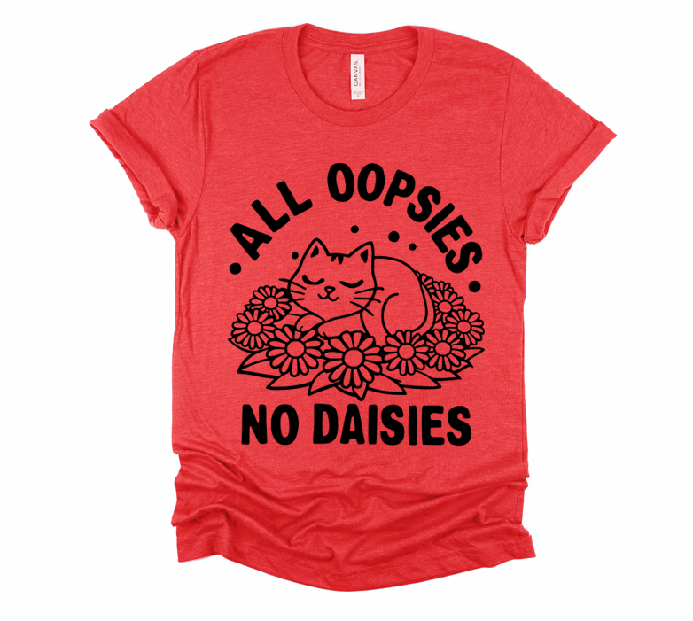 All Oopsies No Daisies Women's T-Shirt