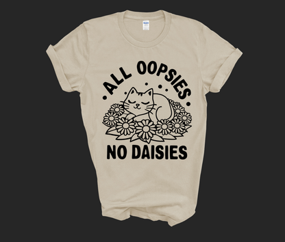 All Oopsies No Daisies Women's T-Shirt